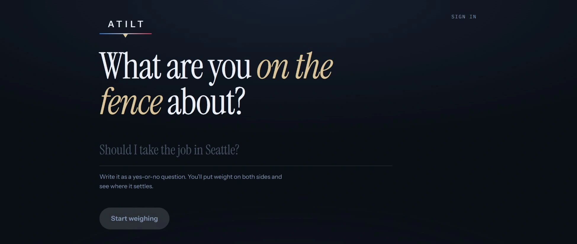 Atilt homepage: weigh a yes-or-no decision by comparing the importance of each pro and con.
